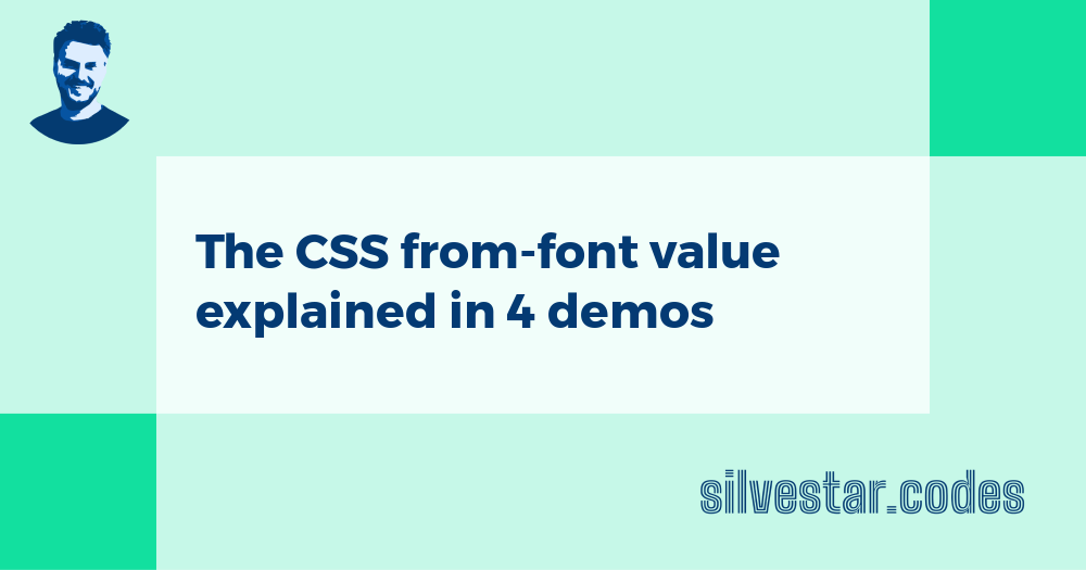 The CSS from-font value explained in 4 demos S.Bistrović